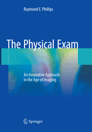 The Physical Exam: An Innovative Approach in the Age of Imaging