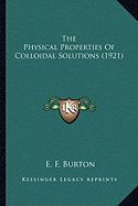 The Physical Properties Of Colloidal Solutions (1921)