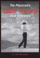 The Physician's Golf Injury Desk Reference