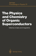 The Physics and Chemistry of Organic Superconductors: Proceedings of the Issp International Symposium, Tokyo, Japan, August 28-30, 1989
