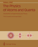 The Physics of Atoms and Quanta: Introduction to Experiments and Theory