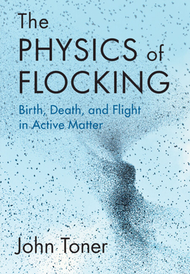 The Physics of Flocking - Toner, John