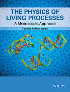 The Physics of Living Processes: A Mesoscopic Approach