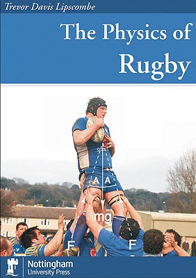The Physics of Rugby - Lipscombe, T