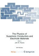 The Physics of Superionic Conductors and Electrode Materials