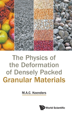 The Physics of the Deformation of Densely Packed Granular Materials - Koenders