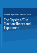 The Physics of Tire Traction: Theory and Experiment - Hays, Donald (Editor)