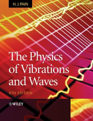 The Physics of Vibrations and Waves - Pain, H John