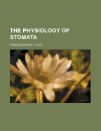 The Physiology of Stomata