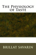 The Physiology of Taste