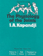The Physiology of the Joints: Upper Limb: Annotated Diagrams of the Mechanics of the Human Joints