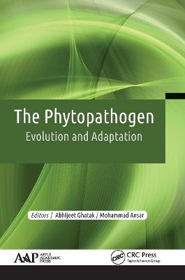 The Phytopathogen: Evolution and Adaptation - Ghatak, Abhijeet (Editor), and Ansar, Mohammad (Editor)