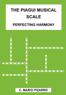 The Piagui Musical Scale: Perfecting Harmony