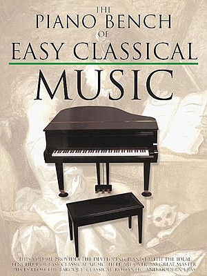 The Piano Bench of Easy Classical Music - Appleby, Amy