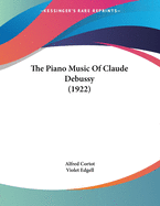 The Piano Music of Claude Debussy (1922)