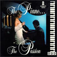 The Piano...The Passion - Carmen Piazzini (piano); Dubravka Tomsic (piano); Gerhard Eckle (piano); Hlne Gl (piano); Josef Bulva (piano);...