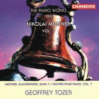The Piano Works of Nikolai Medtner, Vol. 7 - Geoffrey Tozer (piano)
