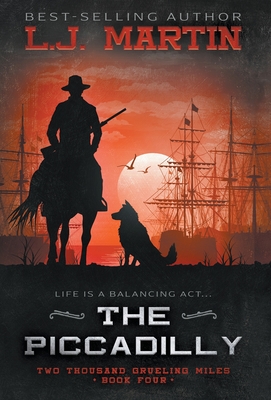 The Piccadilly: A YA Coming-of-Age Western Series - Martin, L J