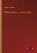 The Pictorial History of the United States