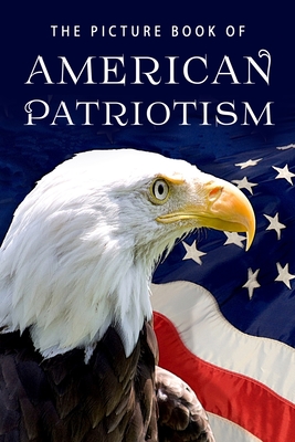 The Picture Book of American Patriotism: A Gift Book for Alzheimer's Patients and Seniors with Dementia - Books, Sunny Street