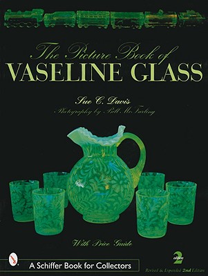 The Picture Book of Vaseline Glass - Davis, Sue C