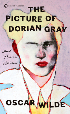 The Picture of Dorian Gray and Three Stories - Wilde, Oscar, and Raby, Peter (Afterword by), and Schmidgall, Gary (Introduction by)