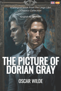 The Picture of Dorian Gray (Translated): English - Spanish Bilingual Edition