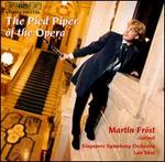 The Pied Piper of the Opera - Martin Frst (clarinet); Singapore Symphony Orchestra; Lan Shui (conductor)