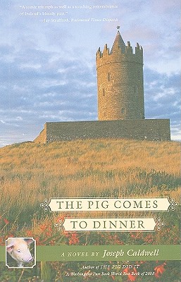 The Pig Comes to Dinner a Novel: Book 2 - Caldwell, Joseph