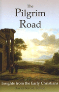 The Pilgrim Road: Insights from the Early Christians - Bercot, David W (Designer), and Origen, and Donaldson, James (Translated by)