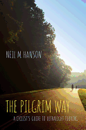 The Pilgrim Way: A Cyclist's Guide to Ultralight Touring