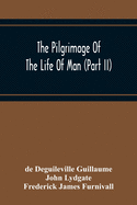 The Pilgrimage Of The Life Of Man (Part Ii)
