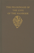 The Pilgrimage of the Lyfe of the Manhode