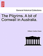 The Pilgrims. a Bit of Cornwall in Australia.