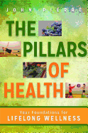 The Pillars of Health: Your Foundations for Lifelong Wellness