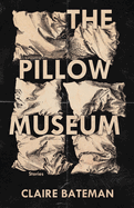 The Pillow Museum: Stories