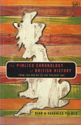The Pimlico Chronology of British History - Berlin, Isaiah, and Palmer, Alan, Mr.