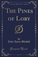 The Pines of Lory (Classic Reprint)