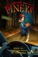 The Pineys Book 16: Thirteen Days of the Piney