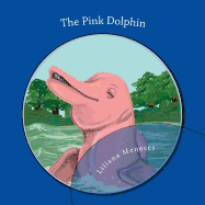 The Pink Dolphin: Bilingual Edition