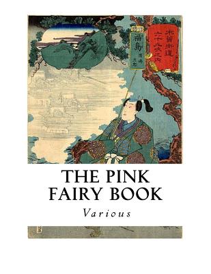 The Pink Fairy Book - Lang, Andrew (Editor), and Various