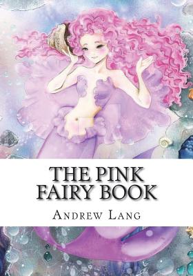 The Pink Fairy Book - Lang, Andrew