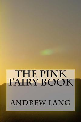 The Pink Fairy Book - Lang, Andrew