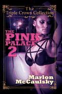 The Pink Palace 2: Triple Crown Collection