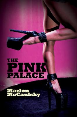 The Pink Palace: Triple Crown Collection - McCaulsky, Marlon