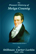 The Pioneer History of Meigs County