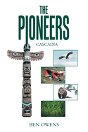 The Pioneers: Cascadia