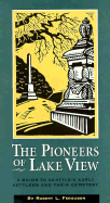 The Pioneers of Lake View: A Guide to Seattle's Early Settlers and Their Cemetery - Ferguson, Robert L, and McLean, Duse F, and Hampton, Elisha (Editor)