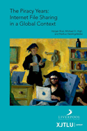 The Piracy Years: Internet File Sharing in a Global Context