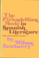 The Pirandellian Mode in Spanish Literature from Cervantes to Sastre